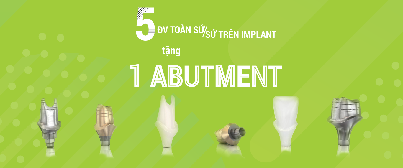 5 ĐV toàn sứ / sứ trên Implant tặng 1 abutment